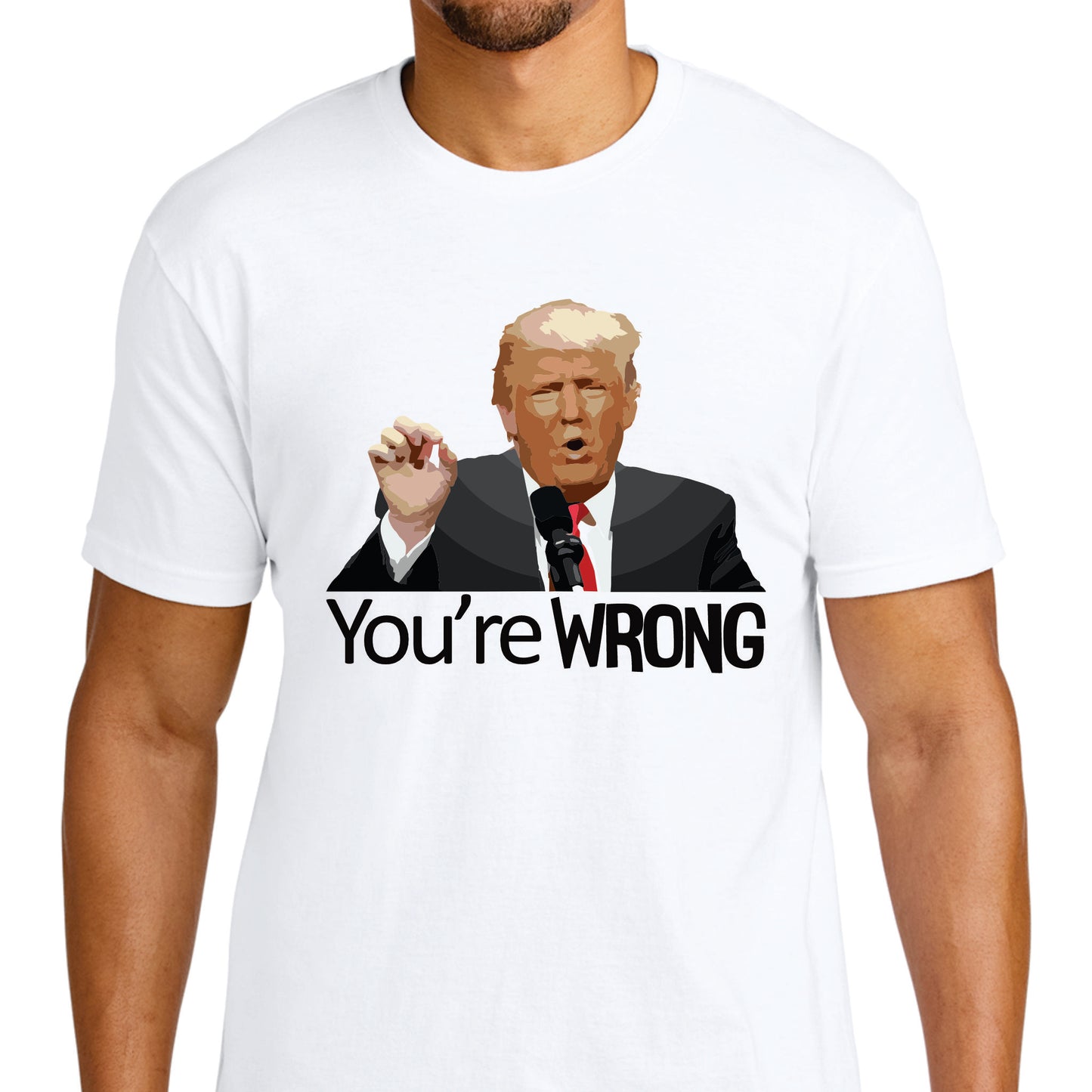 You're Wrong T-shirt