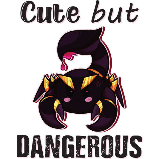 Cute but DANGEROUS T-shirt